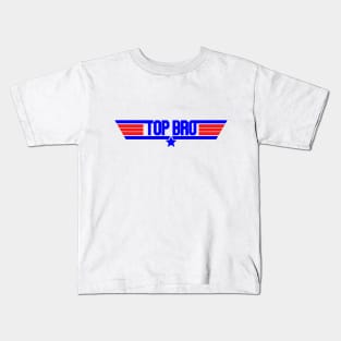 Top Bro Kids T-Shirt